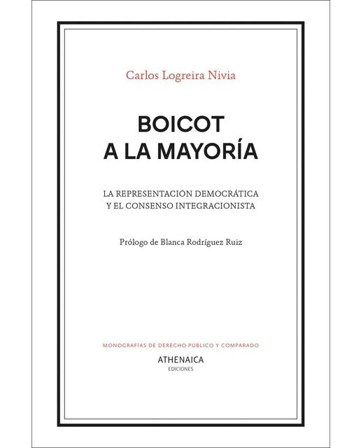 Boicot a la mayoría: La representación democrática y el consenso integracionista (Capa mole com abas) 1