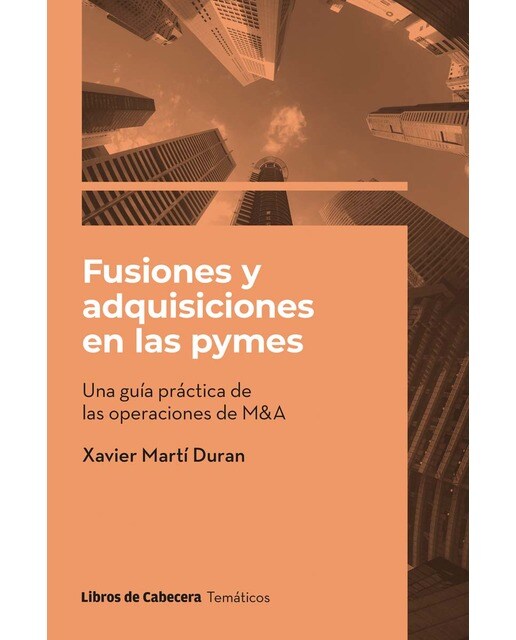 Fusiones y adquisiciones en las pymes: Una guía práctica de las operaciones de M&A (Capa mole com abas) 1