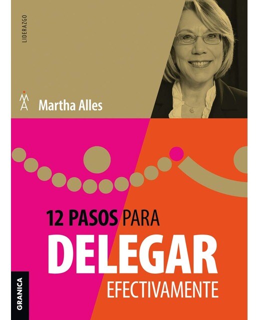 12 Pasos para delegar efectivamente (Nva ed) (Capa mole com abas) 1