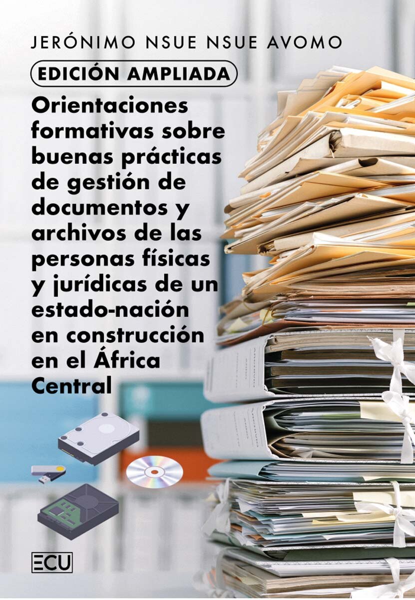 Edición ampliada. Orientaciones formativas sobre buenas prácticas de gestión de documentos y archivos de las personas físicas y jurídicas (Capa mole) 2