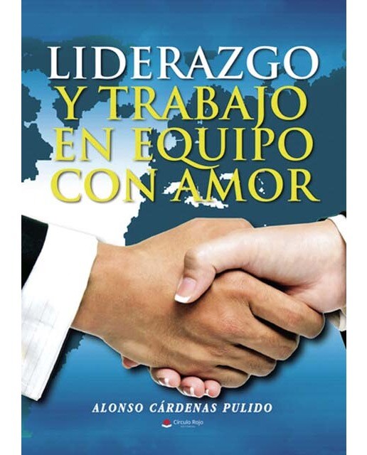 Liderazgo y Trabajo en Equipo con Amor 1
