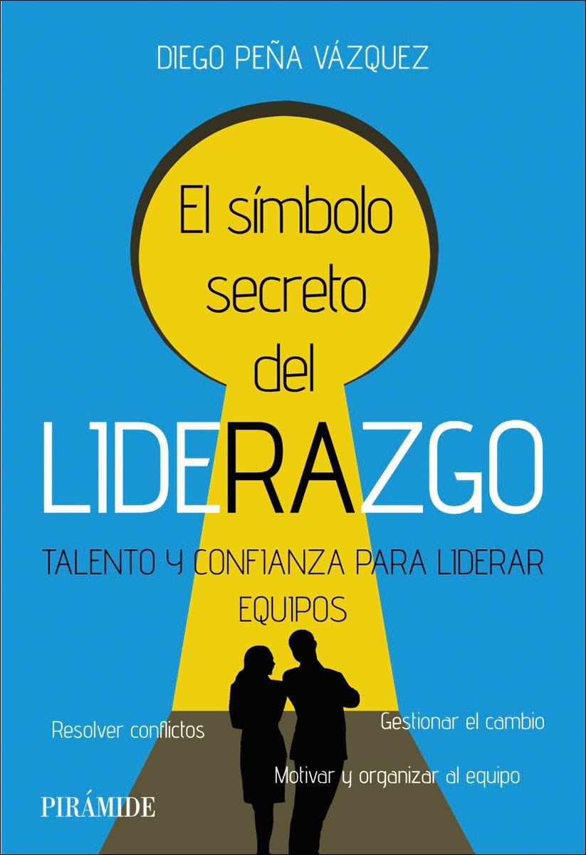 El símbolo secreto del liderazgo: Talento y confianza para liderar equipos (Capa mole com abas) 1