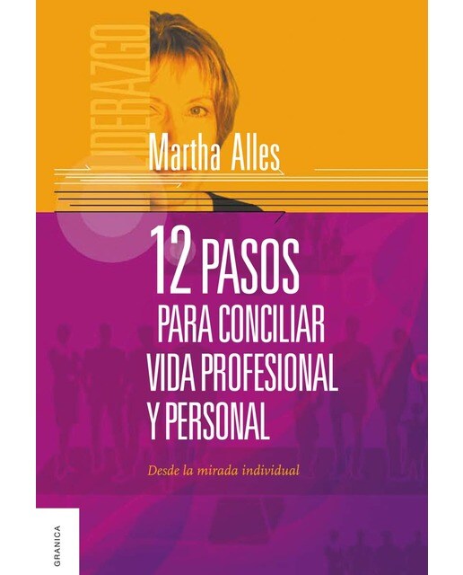 12 pasos para conciliar vida profesional y personal: Desde la mirada individual (Capa mole) 1