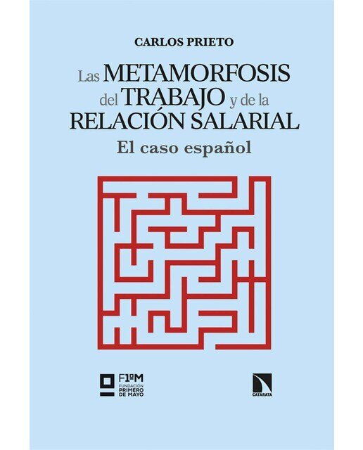 Las metamorfosis del trabajo y de la relación salarial: El caso español (Capa mole) 1