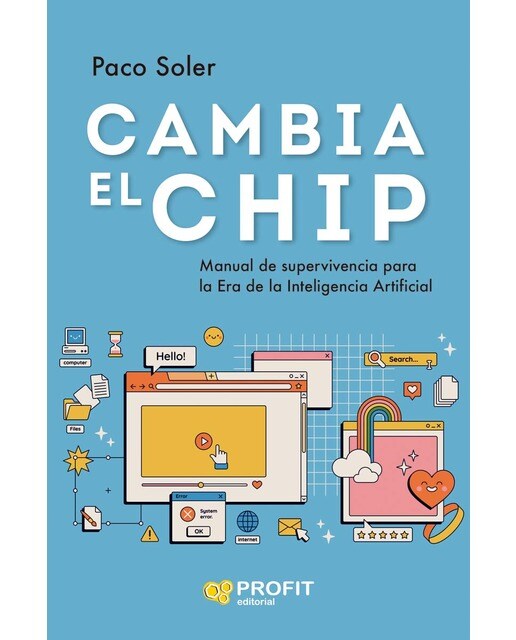 Cambia el Chip: Manual de superviviencia para la Era de la Inteligencia Artificial (Capa mole com abas) 1