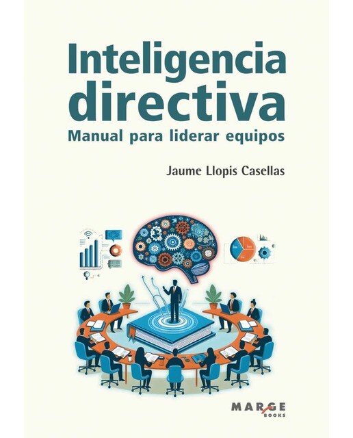 Inteligencia directiva: Manual para liderar equipos 1