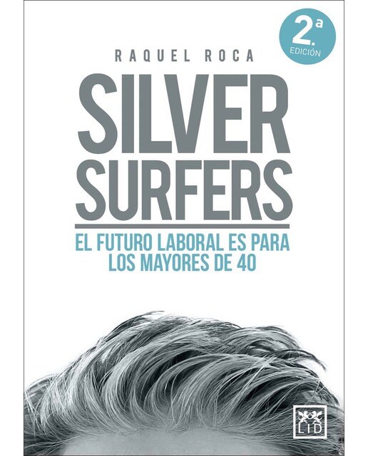 Silver surfers: El futuro laboral es para los mayores de 40 (Capa mole) 1