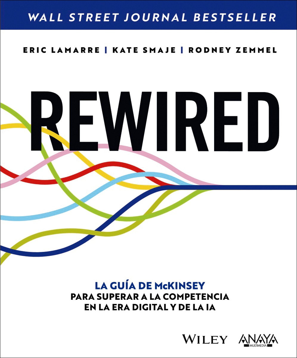 REWIRED: La guía de McKinsey para superar a la competencia en la era digital y de la IA (Capa mole com abas) 1