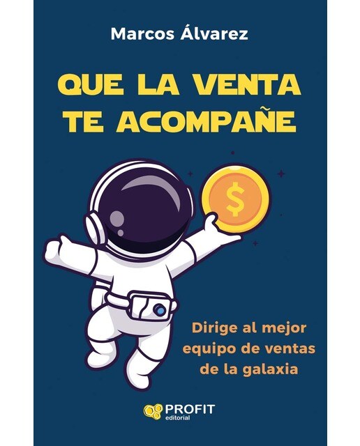 Que la venta te acompañe: Dirige al mejor equipo de ventas de la galaxia (Capa mole com abas) 1