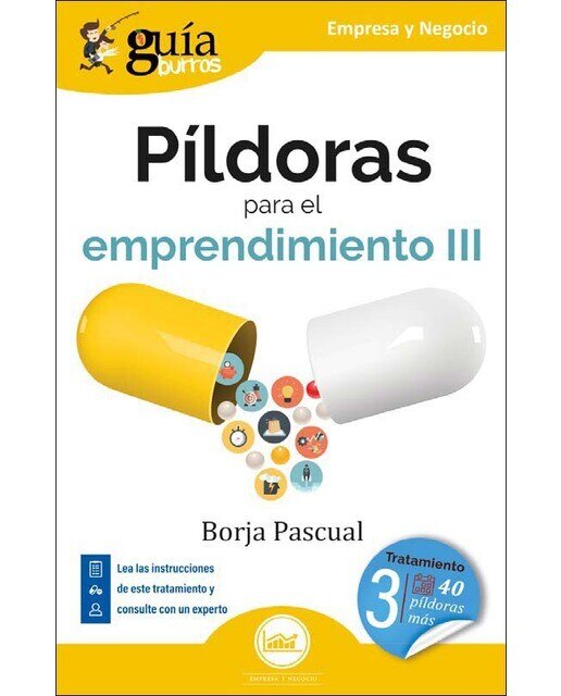 GuíaBurros: Píldoras para el emprendimiento III: Tratamiento para los siguientes 40 días (Capa mole) 1