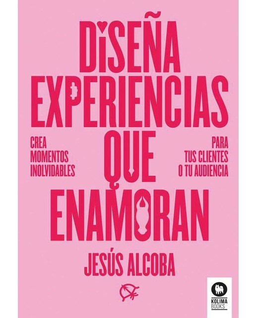 Diseña experiencias que enamoran: Crea momentos inolvidables para tus clientes o tu audiencia (Capa mole com abas) 1