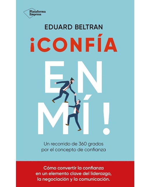 ¡confía en mí!: Un recorrido de 360 grados por el concepto de confianza (Capa mole com abas) 1