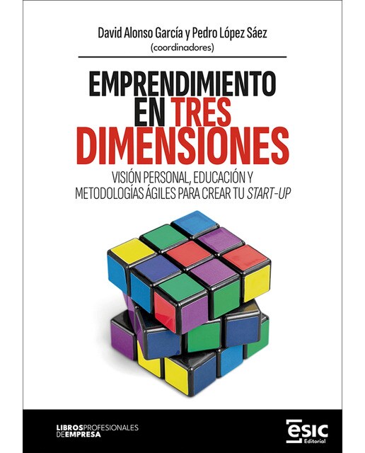 EMPRENDIMIENTO EN TRES DIMENSIONES: Visión personal, educación y metodologías ágiles para crear tu start-up (Capa mole com abas) 1