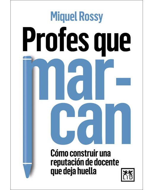 Profes que marcan: Cómo construir una reputación de docente que deja huella (Capa mole) 1