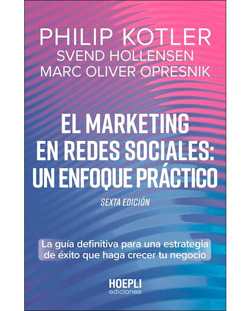 El marketing en redes sociales: un enfoque práctico.: La guía definitiva para una estrategia de éxito que haga crecer tu negocio (Capa mole com abas) 1