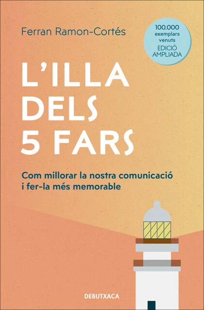 Imagem 0 de L'illa dels 5 fars (edició ampliada i actualitzada): Com millorar la nostra comunicació i fer-la més memorable
