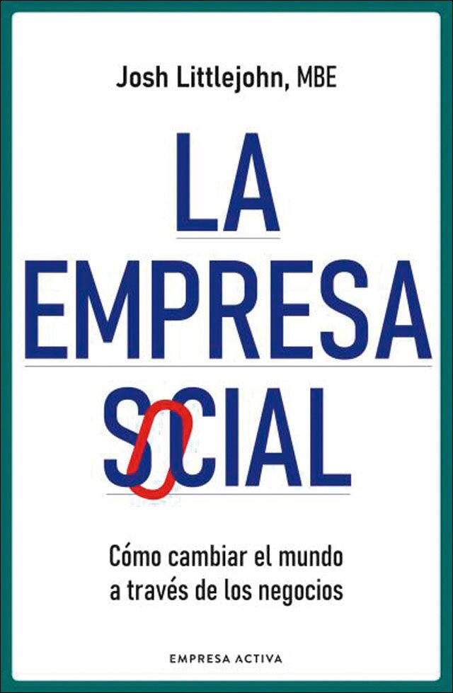La empresa social: Cómo cambiar el mundo a través de los negocios (Capa mole) 1