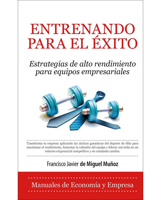 Entrenando para el éxito: Estrategias de alto rendimiento para equipos empresariales (Capa mole) 1
