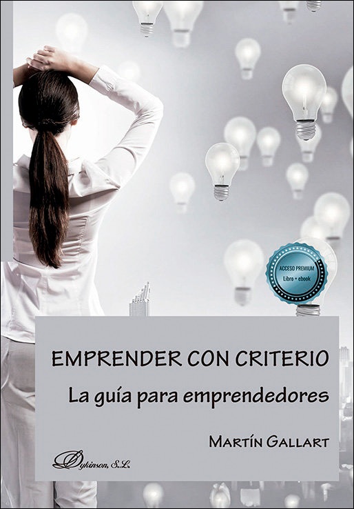 Emprender con criterio: La guía para emprendedores 1