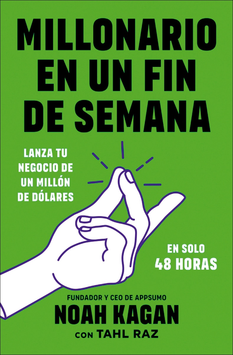 Millonario en un fin de semana: Lanza tu negocio de un millón de dólares en solo 48 horas (Capa mole) 1