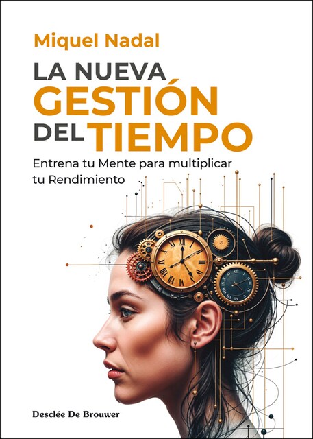 Imagem 0 de La nueva gestión del tiempo. Entrena tu mente para multiplicar tu rendimiento (Capa mole com abas)