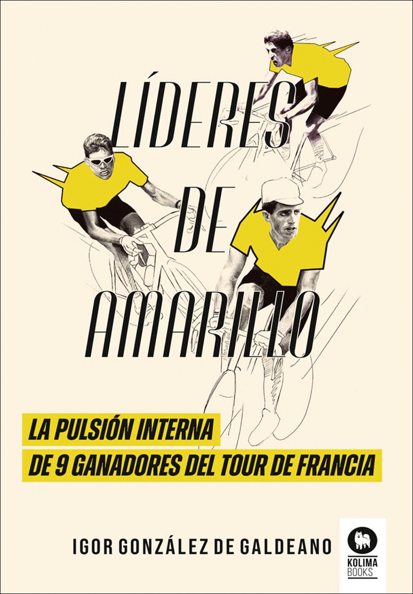 Imagem 0 de Líderes de amarillo: La pulsión interna de 9 ganadores del Tour de Francia (Capa mole com abas)