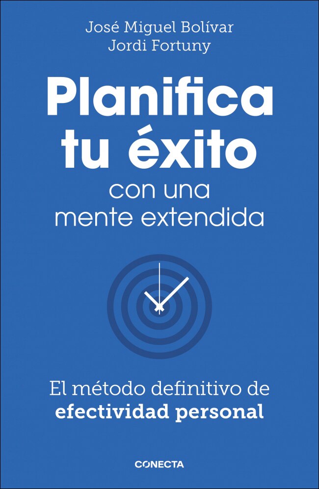 Planifica tu éxito con una mente extendida: El método definitivo de efectividad personal (Capa mole) 1
