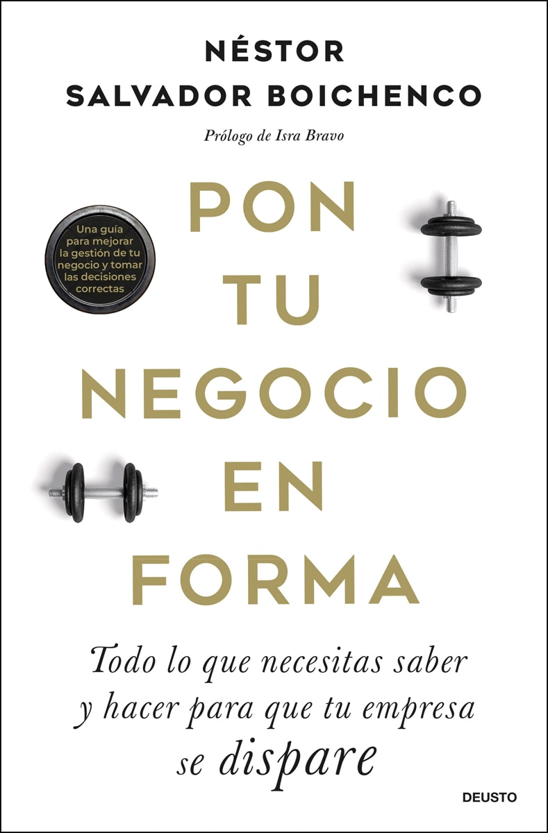 Pon tu negocio en forma: Todo lo que necesitas saber y hacer para que tu empresa se dispare (Capa mole com abas) 1