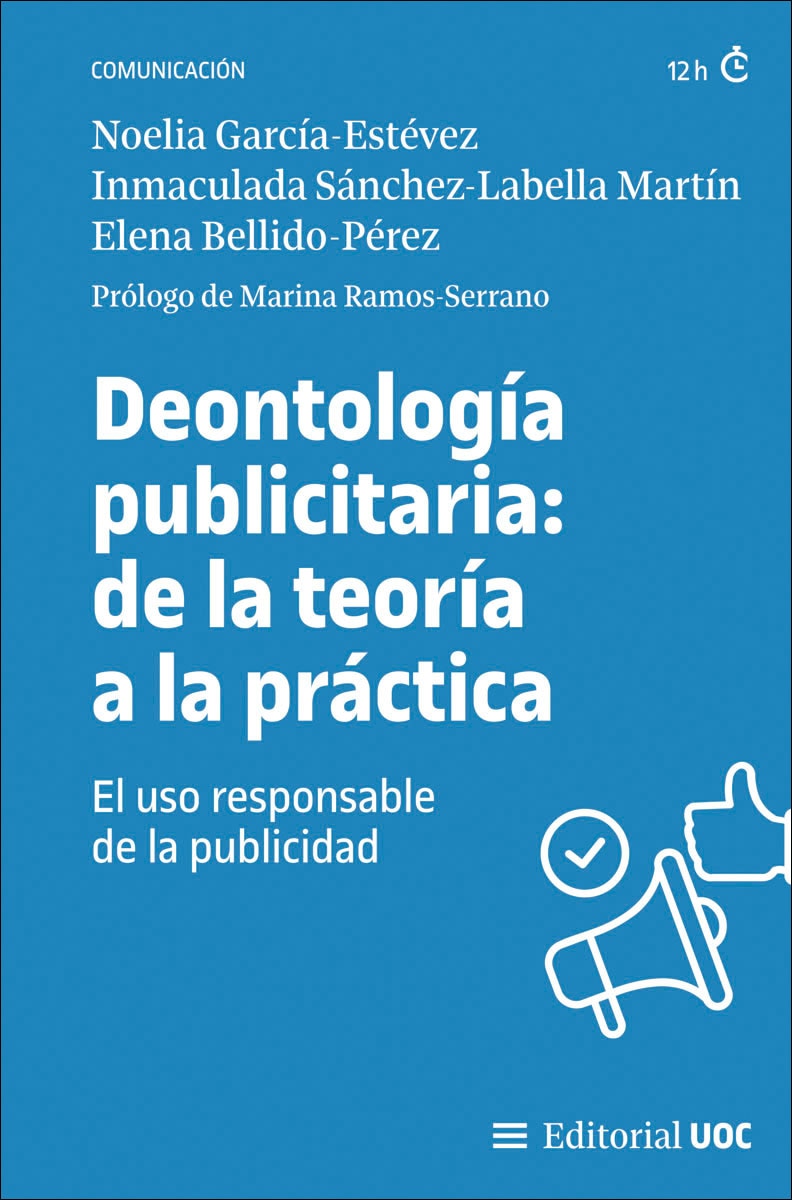 Deontología publicitaria: de la teoría a la práctica: El uso responsable de la publicidad (Capa mole) 1