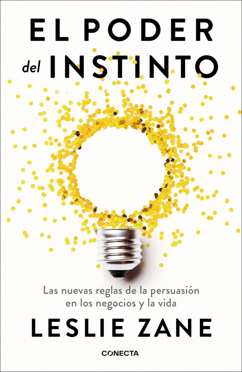 El poder del instinto: Las nuevas reglas de la persuasión en los negocios y la vida (Capa mole) 1