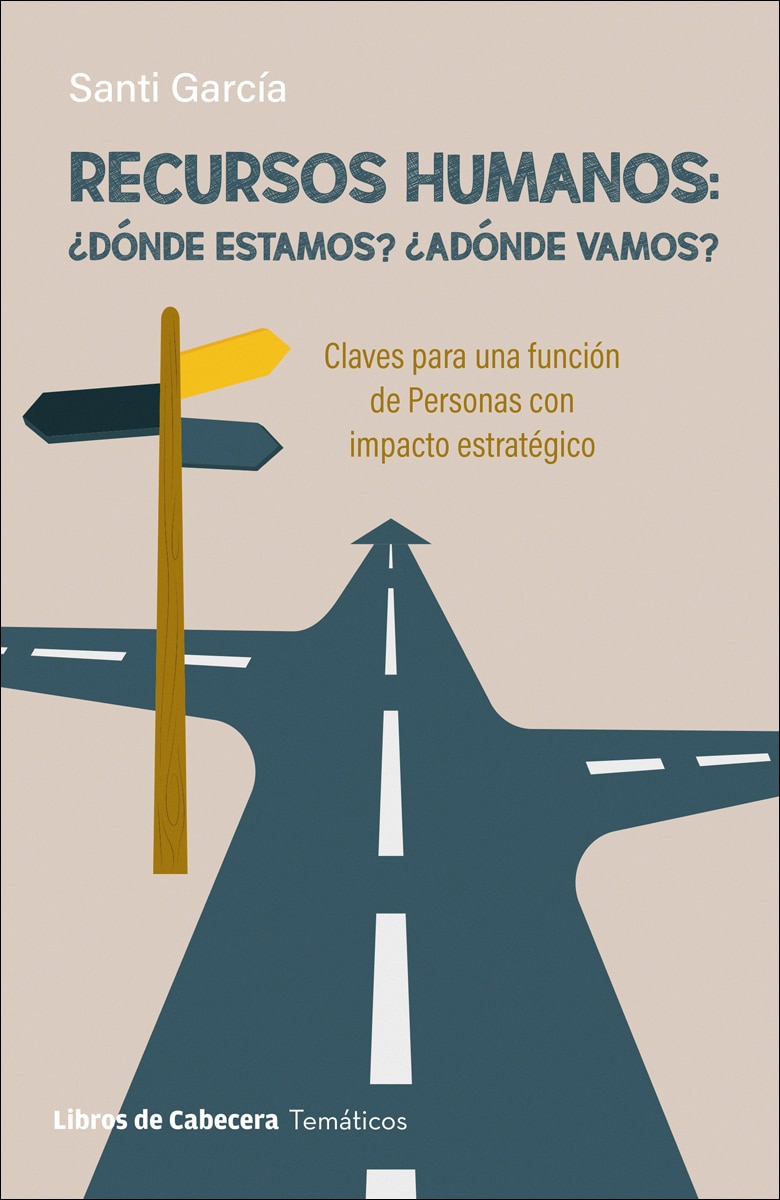 Imagem 0 de Recursos Humanos: ¿dónde estamos?, ¿adónde vamos?: Claves para una función de Personas con impacto estratégico (Capa mole com abas)