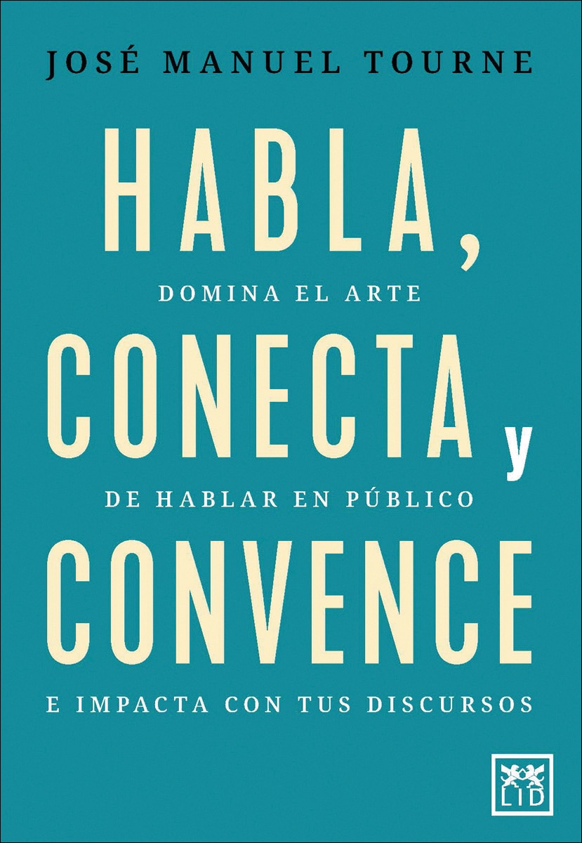 Habla, conecta y convence: Domina el arte de hablar en público e impacta con tus discursos (Capa mole) 1
