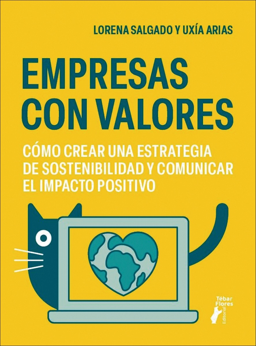 Empresas con valores: Cómo crear una estrategia de sostenibilidad y comunicar el impacto positivo (Capa mole) 1