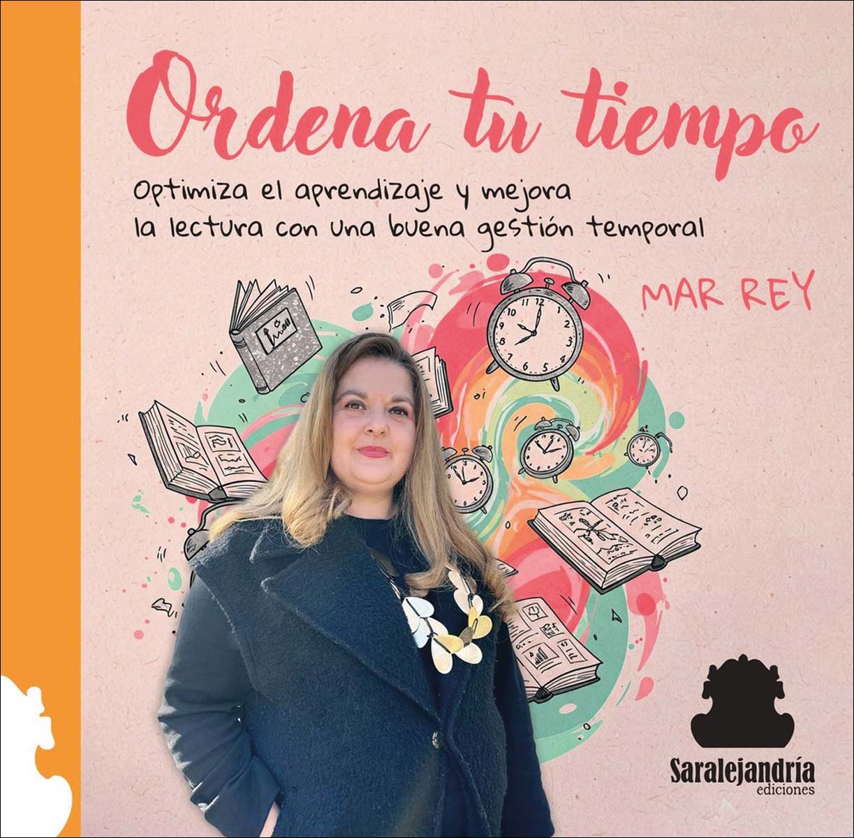 ORDENA TU TIEMPO: OPTIMIZA EL APRENDIZAJE Y MEJORA LA LECTURA CON UNA BUENA GESTIÓN TEMPORAL (Capa mole) 1