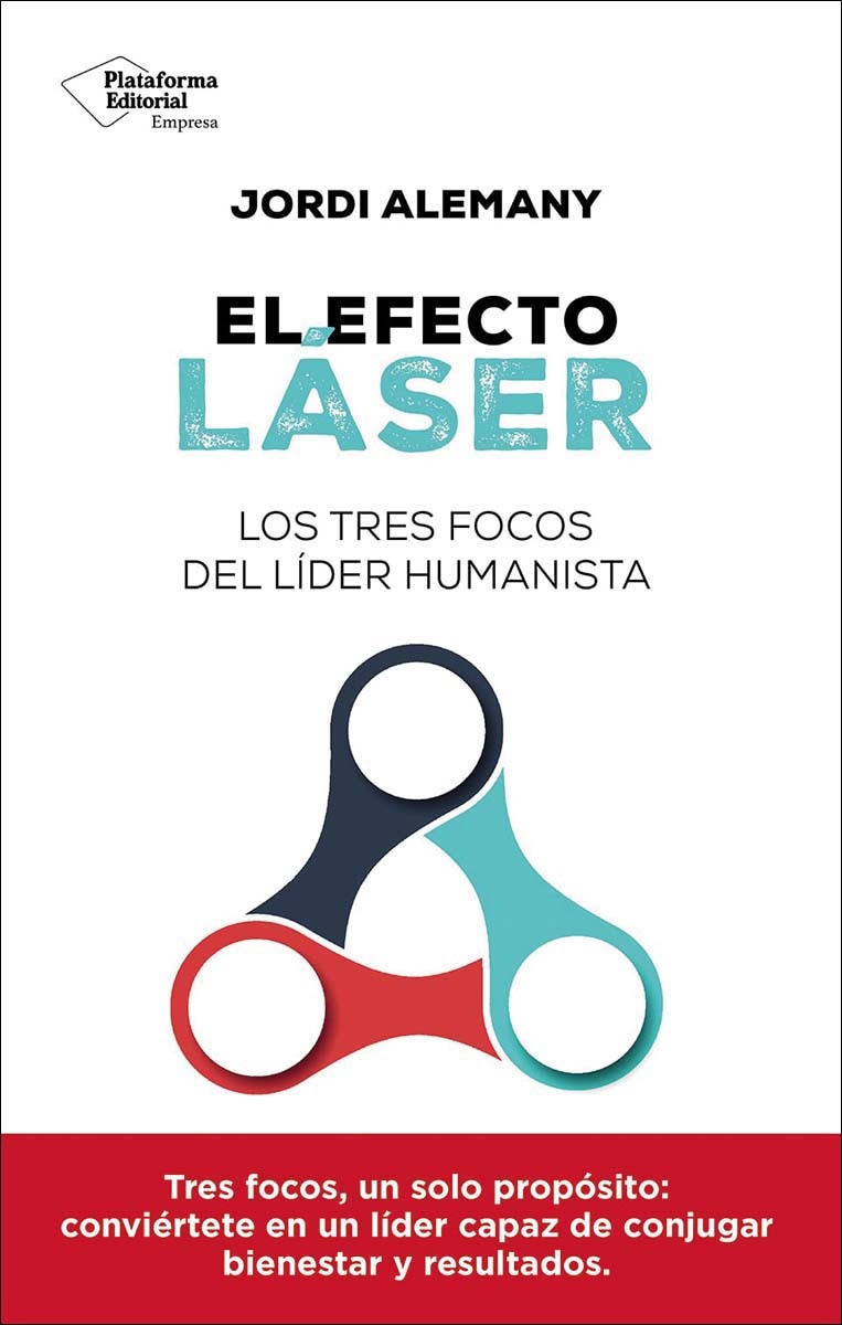 El efecto láser: Los tres focos del líder humanista (Capa mole com abas) 1