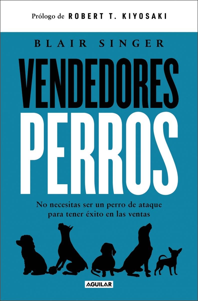Vendedores perros: No necesitas ser un perro de ataque para tener éxito en las ventas (Capa mole) 1