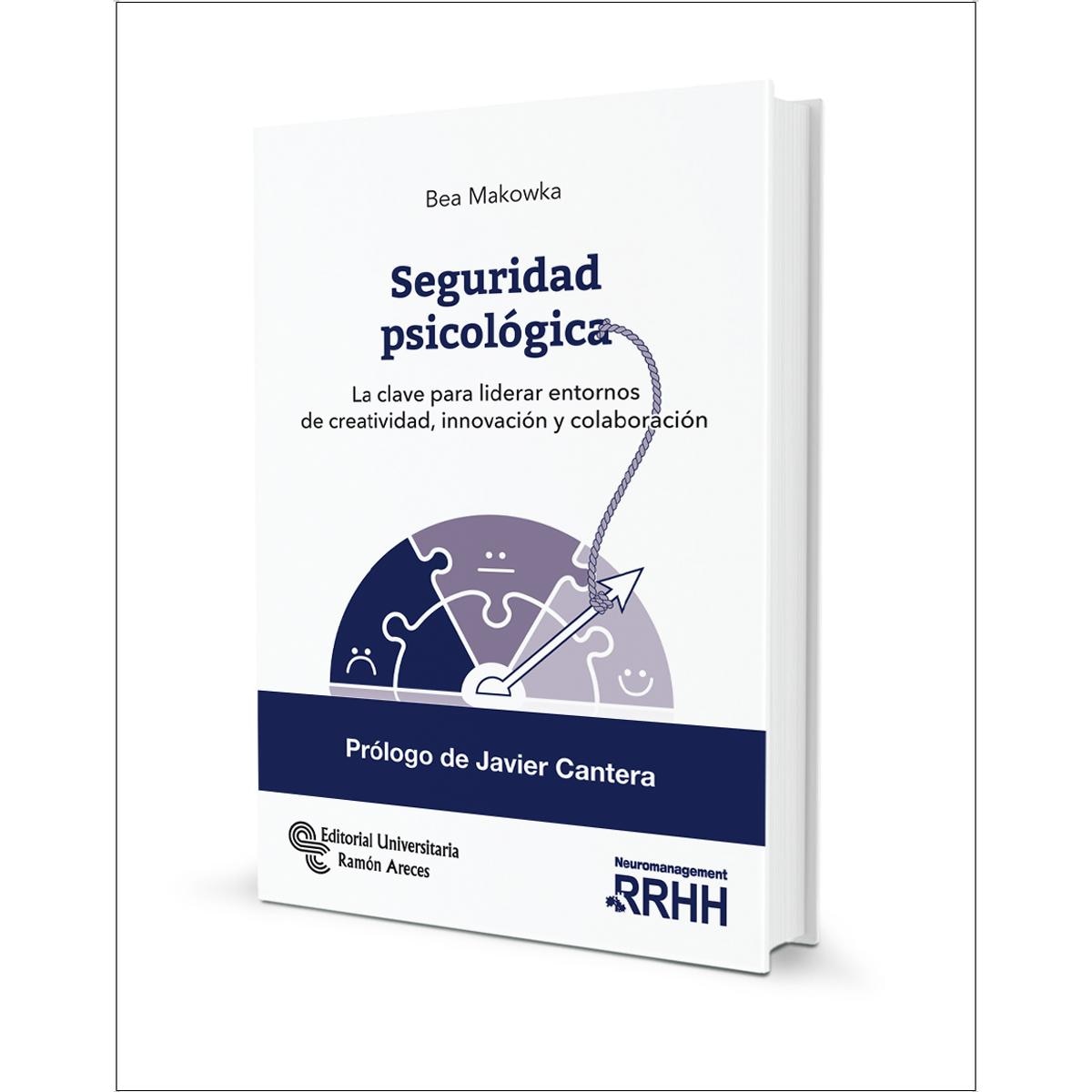 Seguridad psicológica: La clave para liderar entornos de creatividad, innovación y colaboración (Capa mole) 1