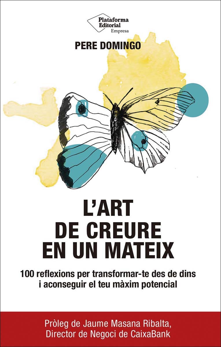 L'art de creure en un mateix: 100 reflexions per transformar-te des de dins i aconseguir el teu màxim potencial (Capa mole com abas) 1