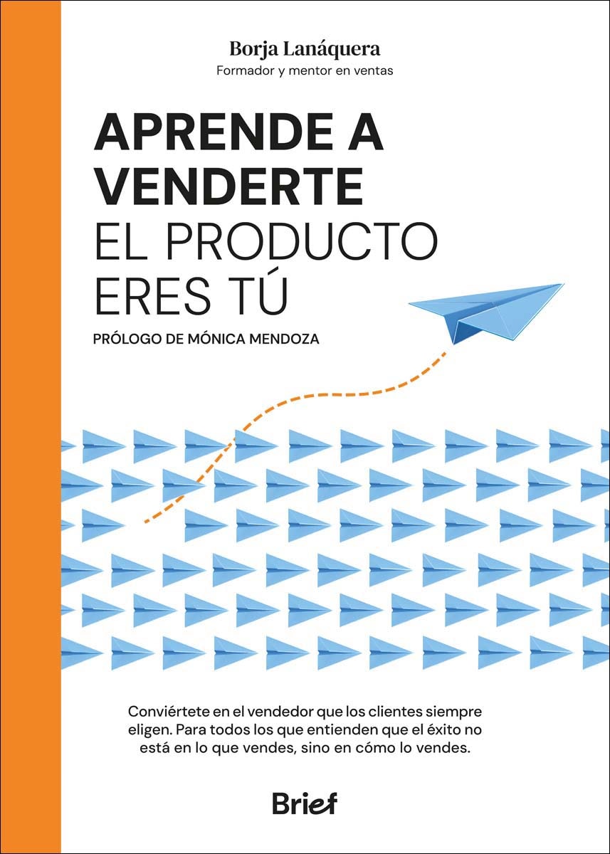 APRENDE A VENDERTE: EL PRODUCTO ERES TÚ (Capa mole com abas) 1