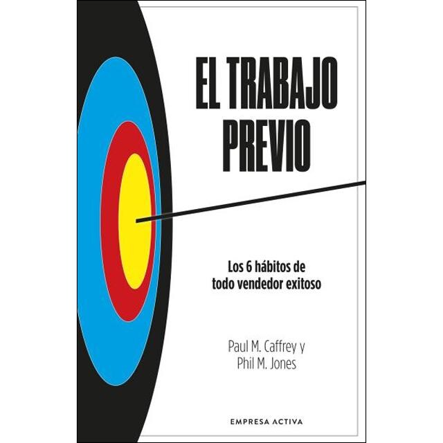 Imagem 0 de El trabajo previo: Los 6 hábitos de todo vendedor exitoso (Capa mole)