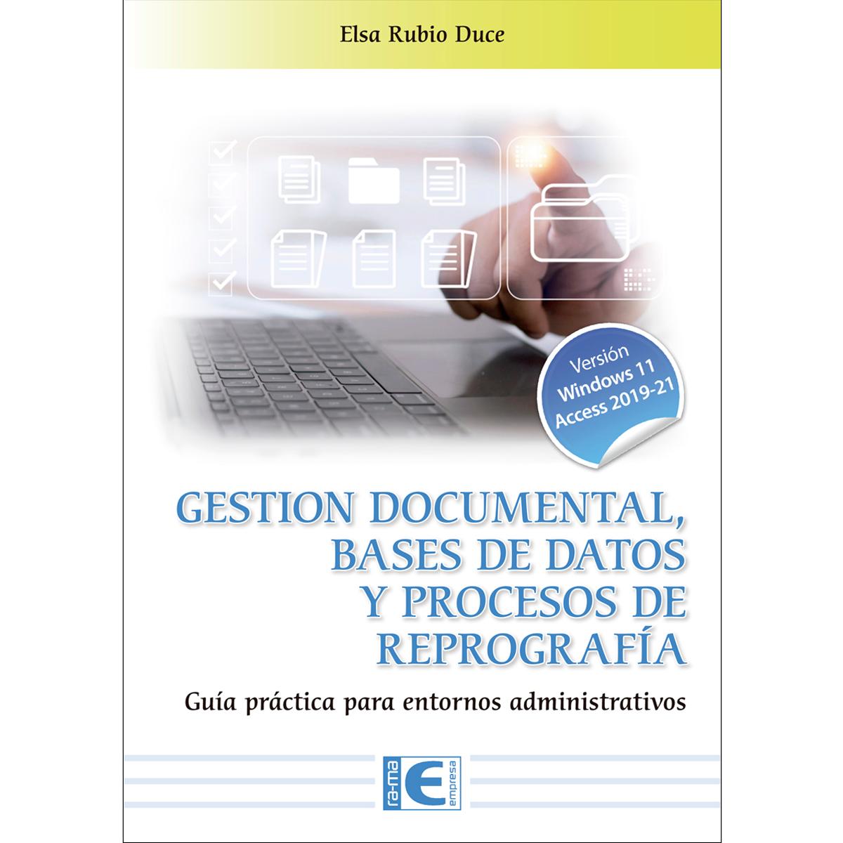 Gestión documental, bases de datos y procesos de repografía. Guía práctica para entornos administrativos (Capa mole) 1