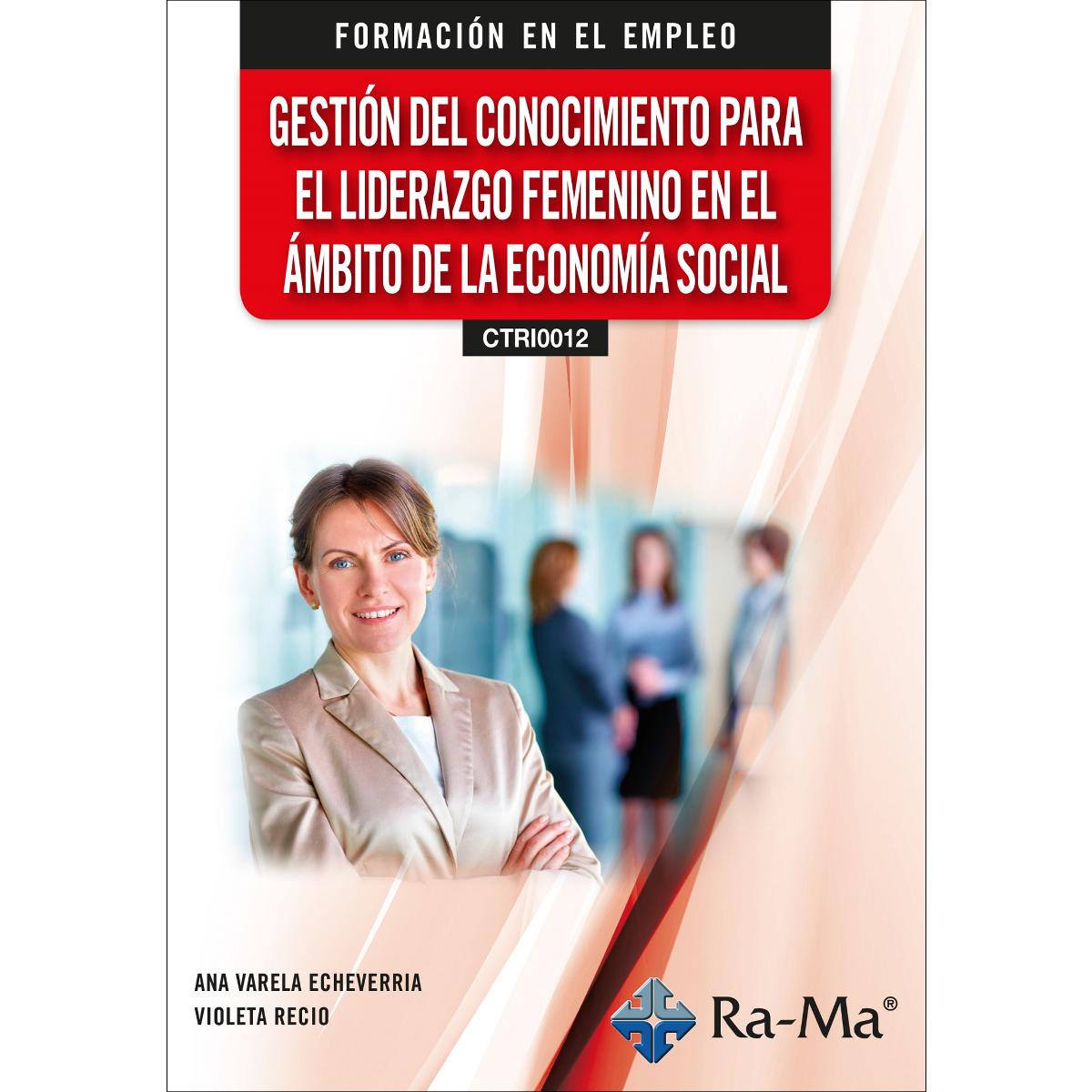 Imagem 0 de (CTRI0012) Gestión del conocimiento para el liderazgo femenino en el ámbito de la economía social (Capa mole)
