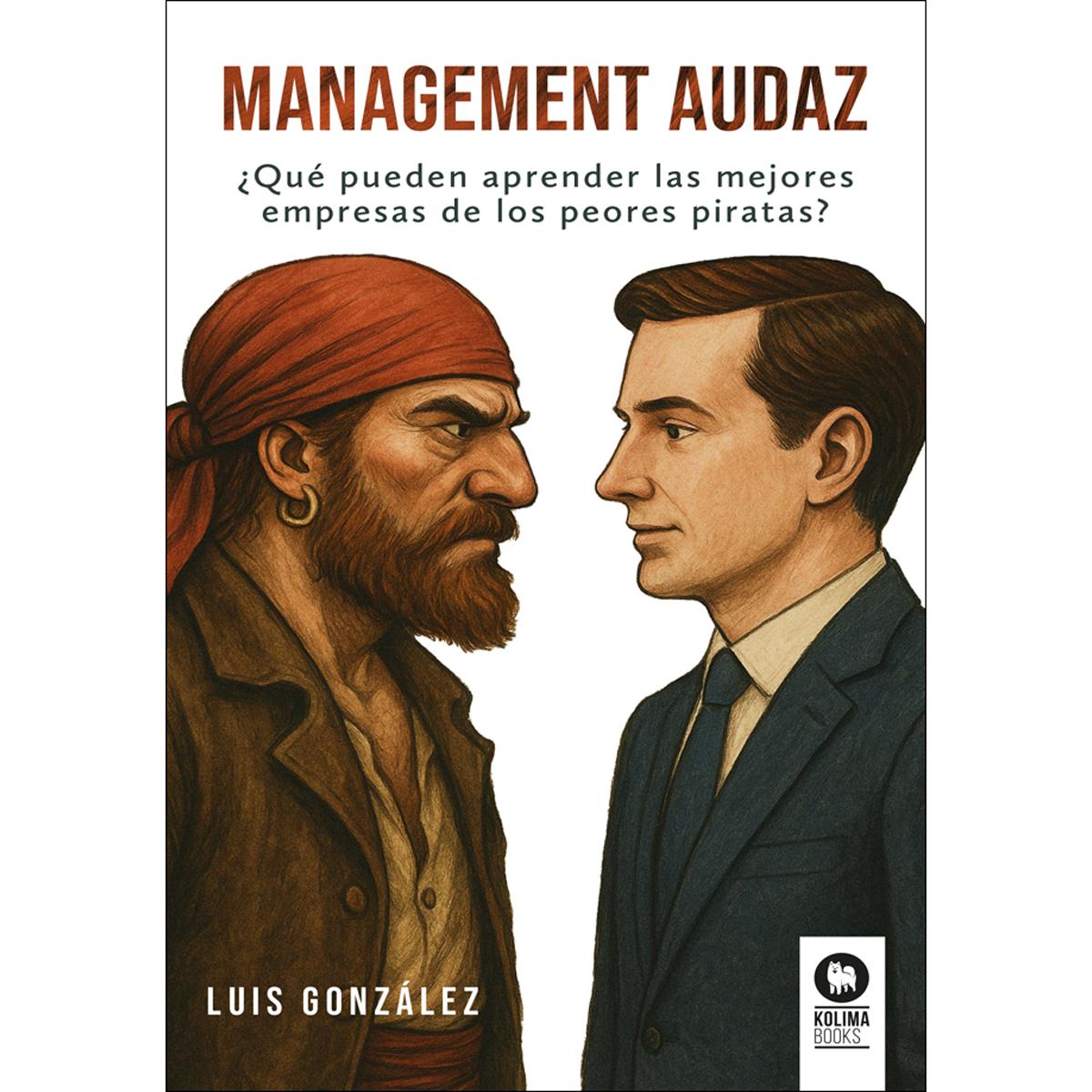 Imagem 0 de Management audaz: ¿Qué pueden aprender las mejores empresas de los peores piratas? (Capa mole com abas)