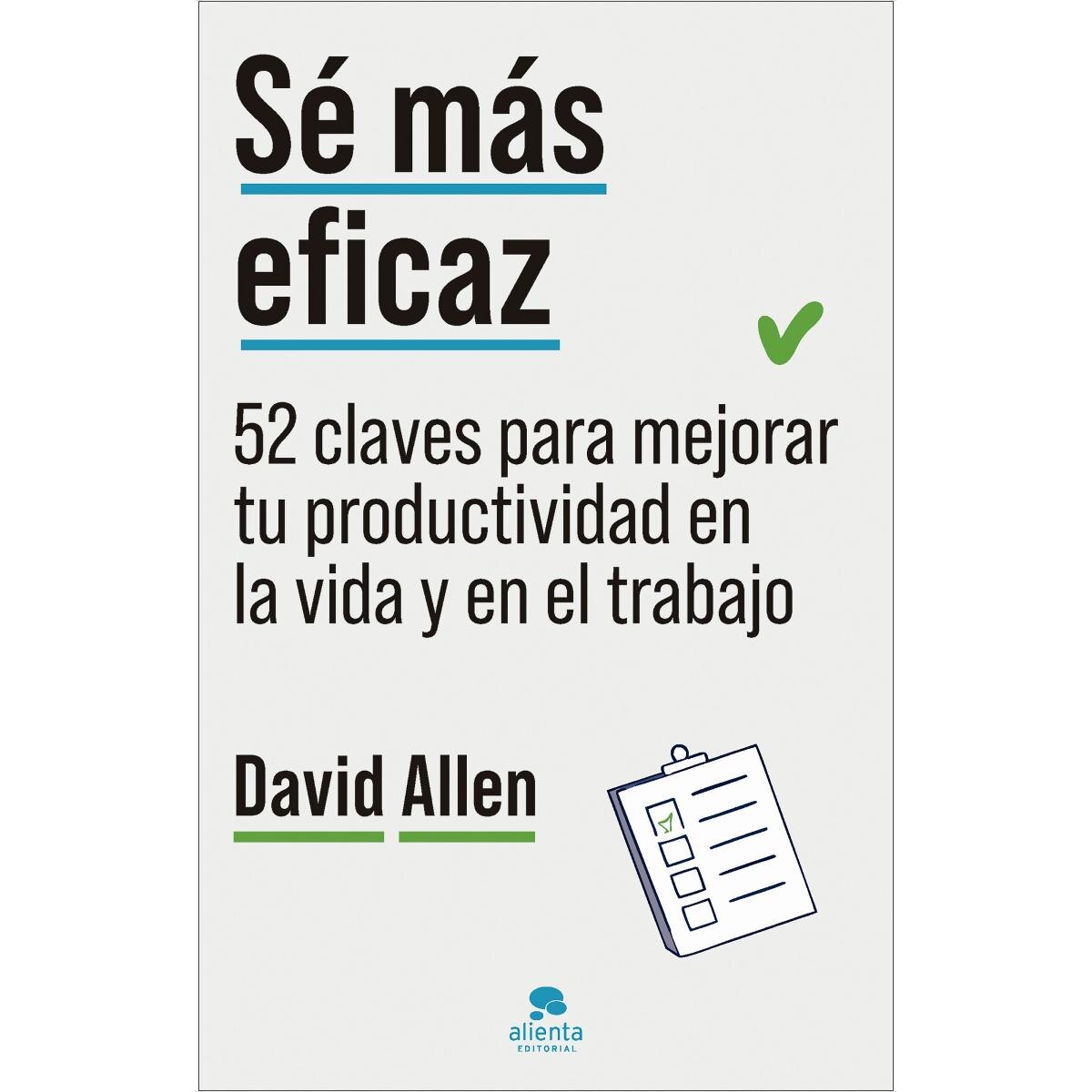 Imagem 0 de Sé más eficaz: 52 claves para mejorar tu productividad en la vida y en el trabajo (Capa mole com abas)