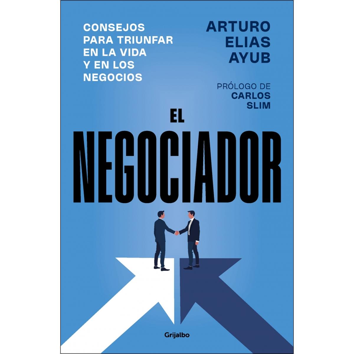 El negociador: Consejos para triunfar en la vida y en los negocios (Capa mole) 1