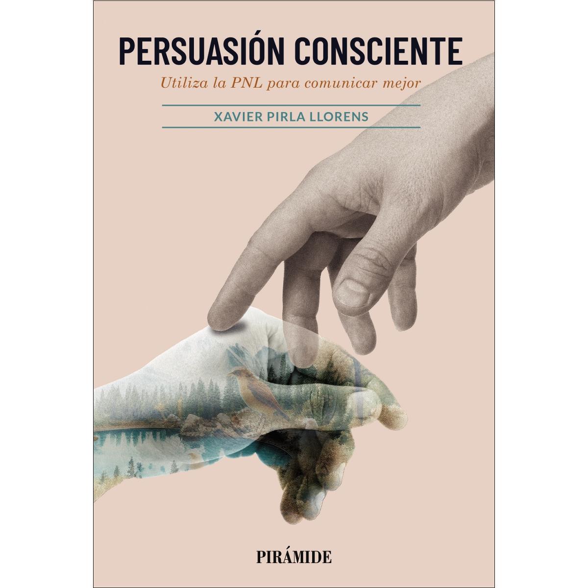 Imagem 0 de Persuasión consciente: Utiliza la PNL para comunicar mejor (Capa mole com abas)
