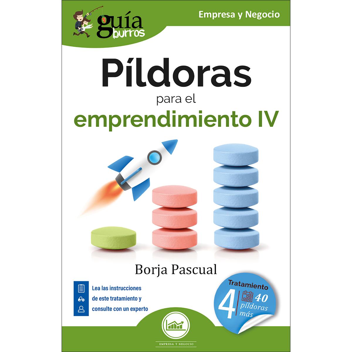 Imagem 0 de GuíaBurros: Píldoras para el emprendimiento IV: Tratamiento para los siguientes 40 días (Capa mole)
