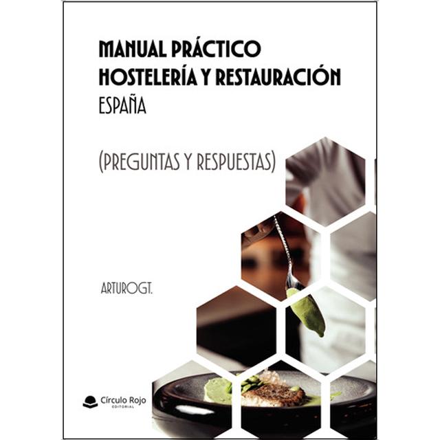 Manual Práctico HOSTELERÍA Y RESTAURACIÓN España (Preguntas y Respuestas) 1