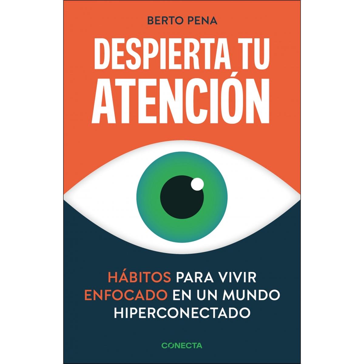 Imagem 0 de Despierta tu atención: Hábitos para vivir enfocado en un mundo hiperconectado (Capa mole)