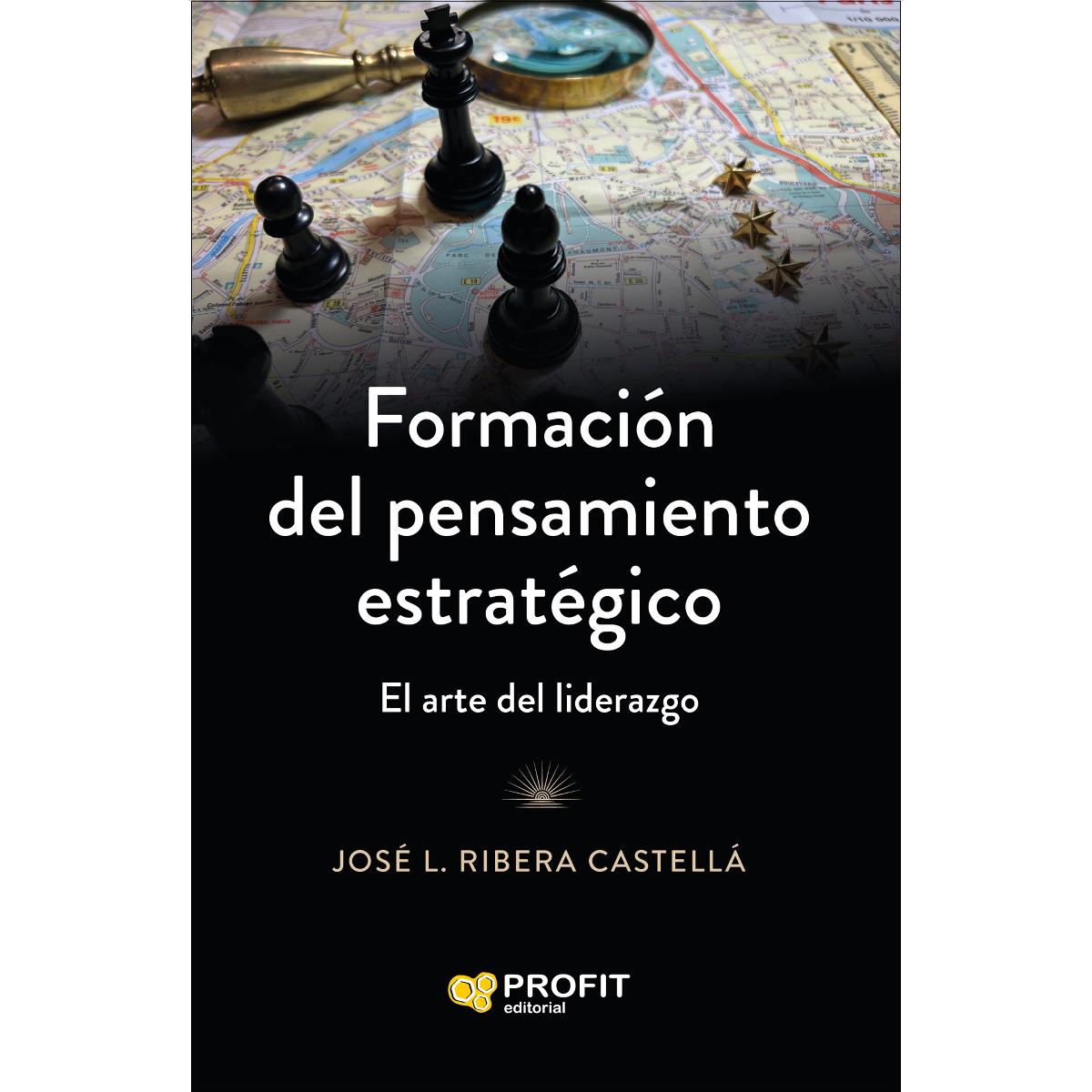 Formación del pensamiento estratégico: El arte del liderazgo 1